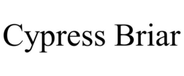CYPRESS BRIAR trademark