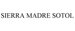 SIERRA MADRE SOTOL trademark