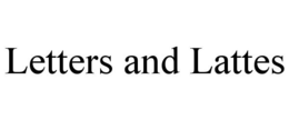LETTERS AND LATTES trademark