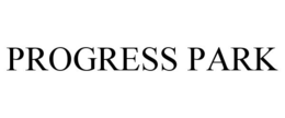 PROGRESS PARK trademark