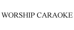 WORSHIP CARAOKE trademark