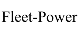 FLEET-POWER trademark
