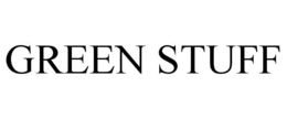 GREEN STUFF trademark