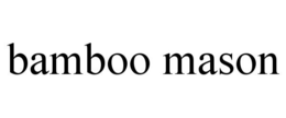 BAMBOO MASON trademark