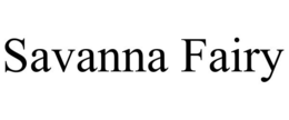 SAVANNA FAIRY trademark