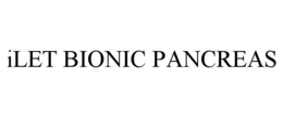 ILET BIONIC PANCREAS trademark