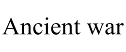 ANCIENT WAR trademark