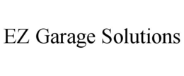 EZ GARAGE SOLUTIONS trademark