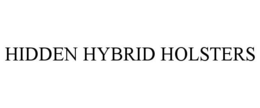 HIDDEN HYBRID HOLSTERS trademark
