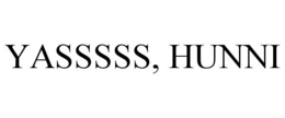 YASSSSS, HUNNI trademark