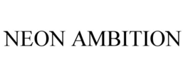 NEON AMBITION trademark