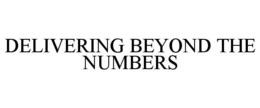 DELIVERING BEYOND THE NUMBERS trademark