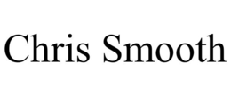 CHRIS SMOOTH trademark