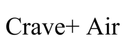 CRAVE+ AIR trademark