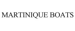MARTINIQUE BOATS trademark