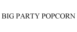 BIG PARTY POPCORN trademark