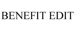 BENEFIT EDIT trademark