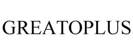 GREATOPLUS trademark