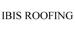 IBIS ROOFING trademark