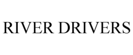 RIVER DRIVERS trademark