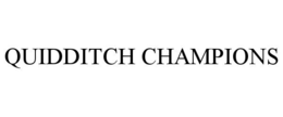 QUIDDITCH CHAMPIONS trademark