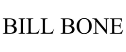 BILL BONE trademark