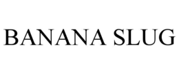 BANANA SLUG trademark
