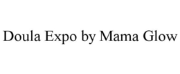 DOULA EXPO BY MAMA GLOW trademark