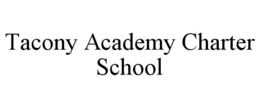 TACONY ACADEMY CHARTER SCHOOL trademark