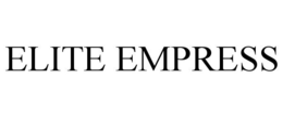 ELITE EMPRESS trademark