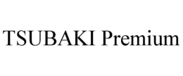 TSUBAKI PREMIUM trademark