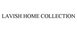 LAVISH HOME COLLECTION trademark