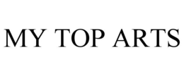 MY TOP ARTS trademark