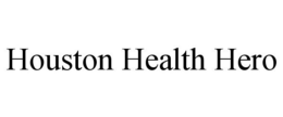 HOUSTON HEALTH HERO trademark