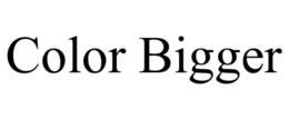 COLOR BIGGER trademark