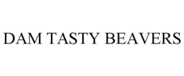 DAM TASTY BEAVERS trademark