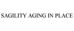 SAGILITY AGING IN PLACE trademark