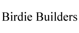 BIRDIE BUILDERS trademark