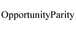 OPPORTUNITYPARITY trademark