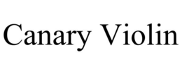CANARY VIOLIN trademark