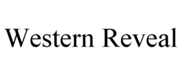 WESTERN REVEAL trademark
