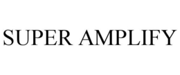 SUPER AMPLIFY trademark