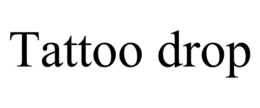 TATTOO DROP trademark