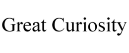 GREAT CURIOSITY trademark