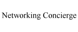 NETWORKING CONCIERGE trademark