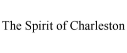 THE SPIRIT OF CHARLESTON trademark