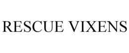 RESCUE VIXENS trademark