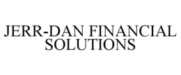 JERR-DAN FINANCIAL SOLUTIONS trademark