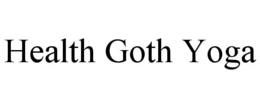HEALTH GOTH YOGA trademark