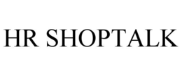 HR SHOPTALK trademark